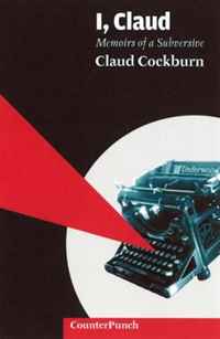 I, Claud: Memoirs of a Subversive (Counterpunch)