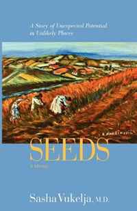 Sasha Vukelja - «Seeds: A Memoir»