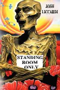 Josh Liccardi - «Standing Room Only»