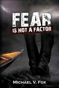 Fear Is Not A Factor
