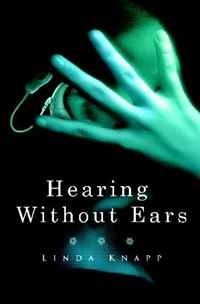 Linda Knapp - «Hearing Without Ears»