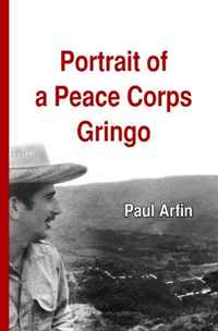 Paul Arfin - «Portrait of a Peace Corps Gringo»
