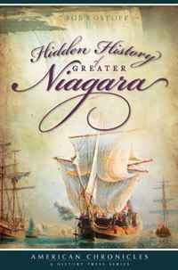 Bob Kostoff - «Hidden History of Greater Niagara (NY) (American Chronicles (History Press))»