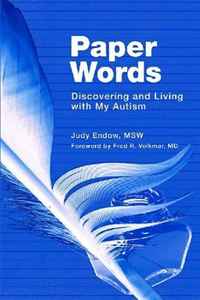 Judy Endow - «Paper Words: Discovering and Living With My Autism»
