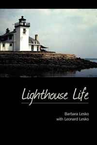 Barbara Lesko, Leonard Lesko - «Lighthouse Life»