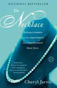 Cheryl Jarvis - «The Necklace: Thirteen Women and The Experiment That Transformed Their Lives»
