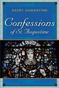 Saint Augustine - «The Confessions of St. Augustine»