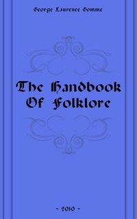 Charlotte Sophia Burne - «The Handbook Of Folklore»