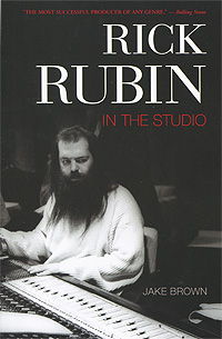 Jake Brown - «Rick Rubin: In the Studio»