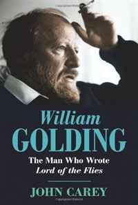 John Carey - «William Golding: The Man Who Wrote Lord of the Flies»
