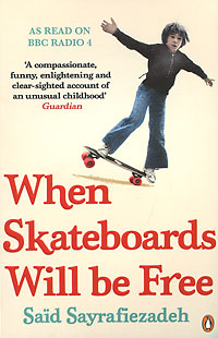 When Skateboards Will Be Free: My Reluctant Political Childhood