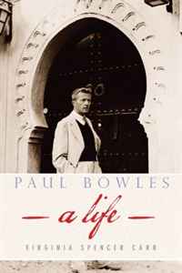 Virginia Spencer Carr - «Paul Bowles: A Life»