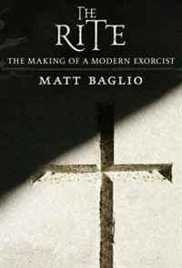 Matt Baglio - «The Rite: The Making of a Modern Exorcist»