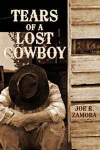 Joe R. Zamora - «Tears of a Lost Cowboy»