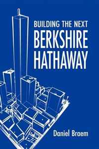 Daniel Braem - «Building the Next Berkshire Hathaway»