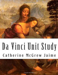 Catherine McGrew Jaime - «Da Vinci Unit Study»