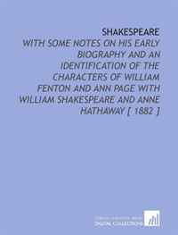 William Henty - «Shakespeare: With Some Notes on His Early Biography and an Identification of the Characters of William Fenton and Ann Page With William Shakespeare and Anne Hathaway [ 1882 ]»