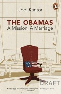 Jodi Kantor - «The Obamas: A True Story»