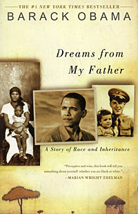 Barack Obama - «Dreams from My Father: A Story of Race and Inheritance»