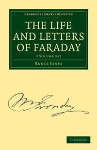 Bence Jones, Michael Faraday - «The Life and Letters of Faraday: 2 Volume Paperback Set»