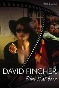 Mark Browning - «David Fincher: Films That Scar»