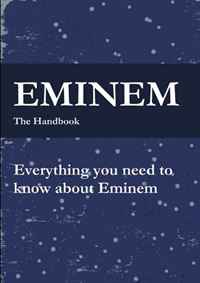 Felton Cantoral - «The Eminem Handbook - Everything you need to know about Eminem»