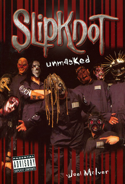 Joel Mclver - «Slipknot: Unmasked»