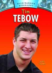 Tim Tebow (Blue Banner Biographies)
