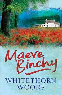 Maeve Binchy - «Whitethorn Woods»