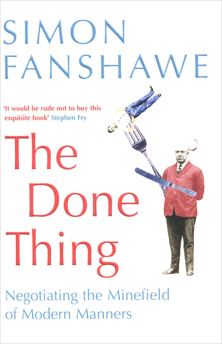Simon Fanshawe - «The Done Thing»