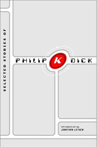 Philip K. Dick - «Selected Stories of Philip K. Dick»