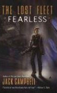 Jack Campbell - «Fearless (The Lost Fleet, Book 2)»