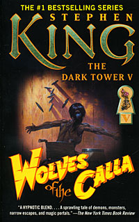 Stephen King - «The Dark Tower V: Wolves Of The Calla»
