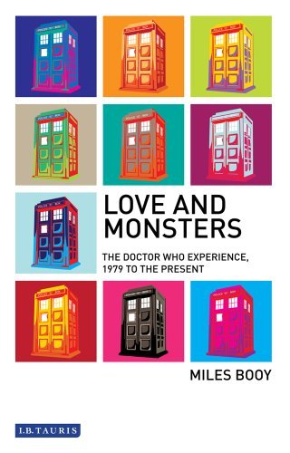 Miles Booy - «Love and Monsters: The Doctor Who Experience, 1979 to the Present (Investigating Cult TV)»