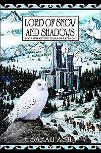 Sarah Ash - «Lord of Snow and Shadows (Tears of Artamon, Book 1)»