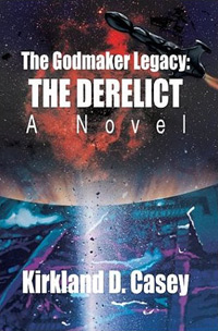 The Godmaker Legacy: The Derelict : A Novel