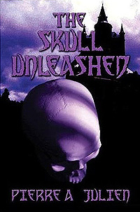 Pierre A. Julien - «The Skull Unleashed»