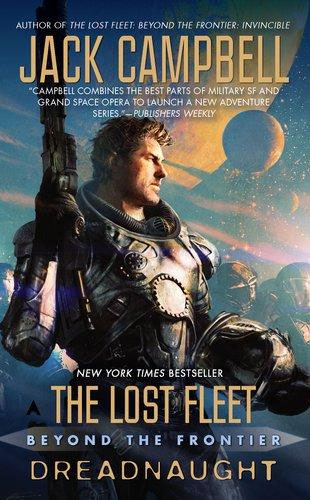 Jack Campbell - «The Lost Fleet: Beyond the Frontier: Dreadnaught»