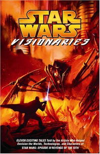 Warren Fu, Derek Thompson - «Star Wars: Visionaries»
