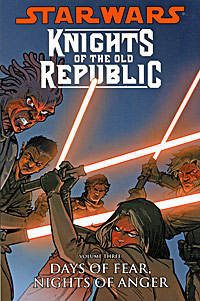 Star Wars: Knights of the Old Republic, Volume 3: Days of Fear, Nights of Anger