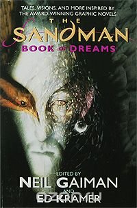 Editors Neil Gaiman and Ed Kramer - «The Sandman: Book of Dreams»