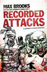Max Brooks - «Recorded Attacks»