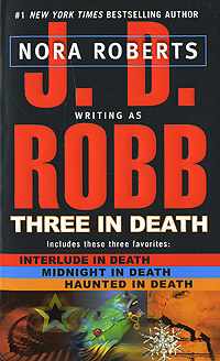J. D. Robb - «Three in Death»