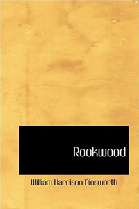 William Harrison Ainsworth - «Rookwood»