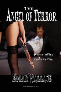 Edgar Wallace - «The Angel of Terror»