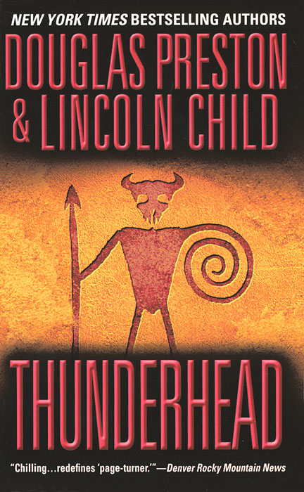 Lincoln Child, Douglas Preston - «Thunderhead»