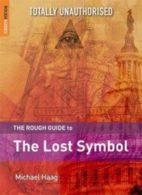 Michael Haag - «The Rough Guide to The Lost Symbol»