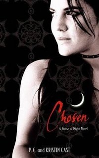 Chosen: A House of Night Novel