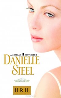 Danielle Steel - «H.R.H»