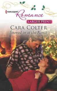 Cara Colter - «Snowed in at the Ranch (Harlequin Romance (Larger Print))»